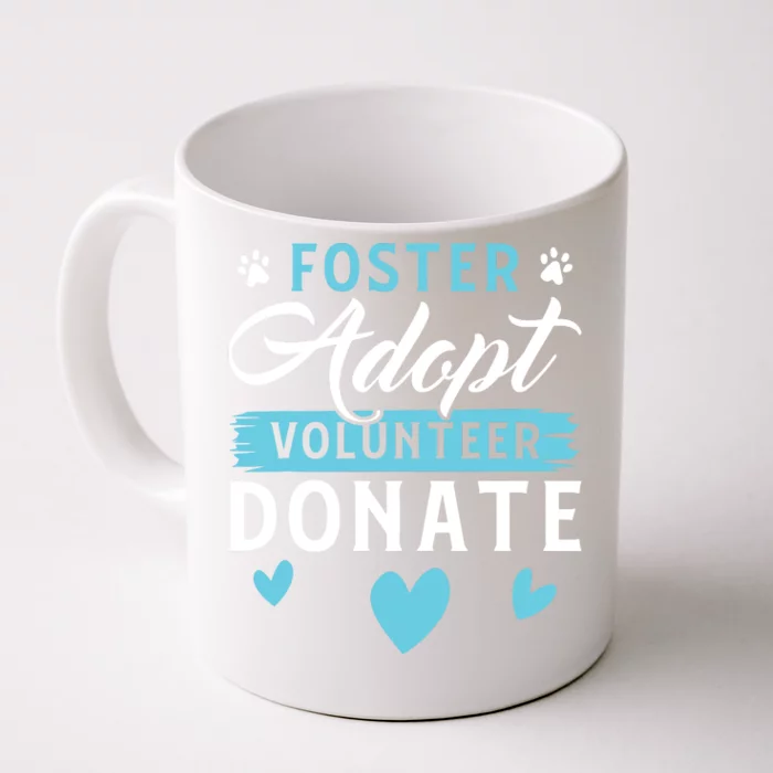 Foster Adopt Volunteer Donate Funny Animal Rescue Foster Front & Back Coffee Mug