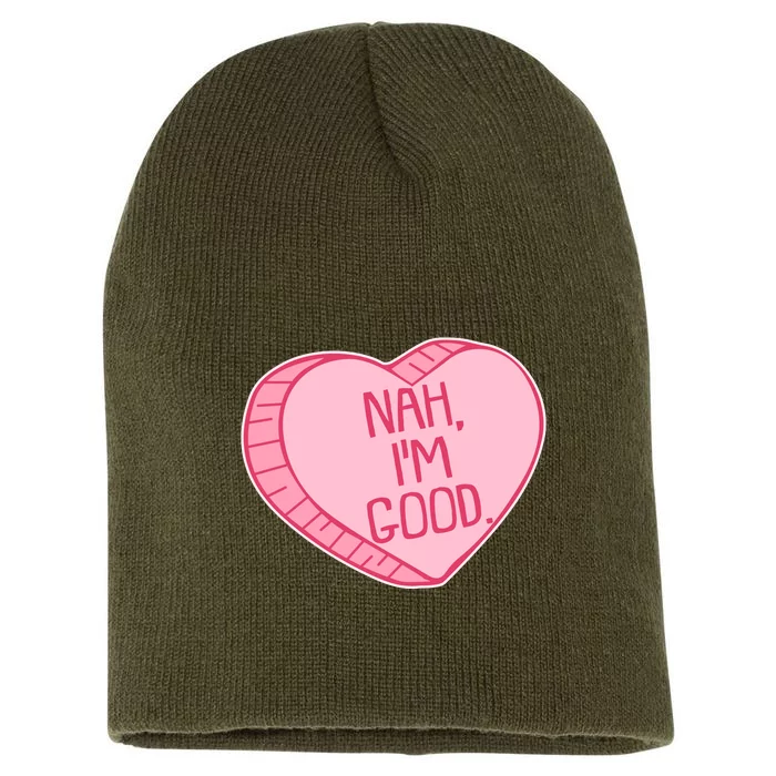 Funny Anti Valentines Day Nah I'm Good Candy Heart Short Acrylic Beanie