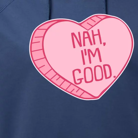 Funny Anti Valentines Day Nah I'm Good Candy Heart Performance Fleece Hoodie