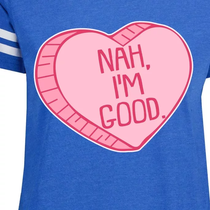 Funny Anti Valentines Day Nah I'm Good Candy Heart Enza Ladies Jersey Football T-Shirt