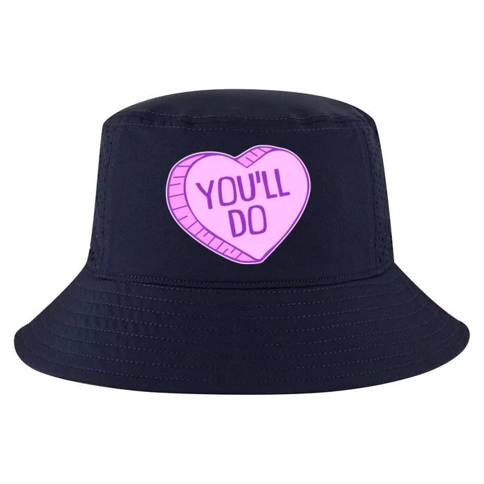 Funny Anti Valentines Day You'll Do Candy Heart Cool Comfort Performance Bucket Hat