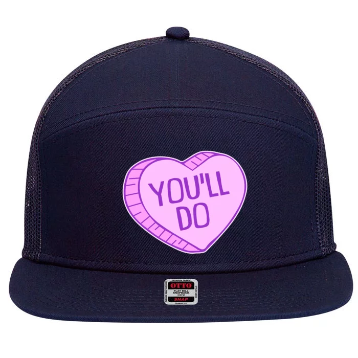 Funny Anti Valentines Day You'll Do Candy Heart 7 Panel Mesh Trucker Snapback Hat