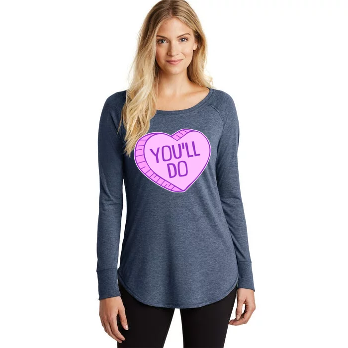 Funny Anti Valentines Day You'll Do Candy Heart Women's Perfect Tri Tunic Long Sleeve Shirt