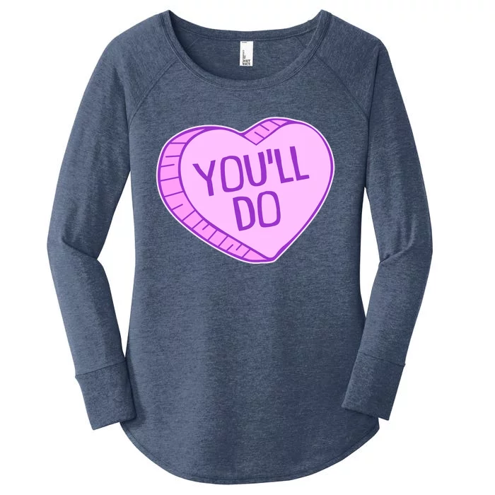 Funny Anti Valentines Day You'll Do Candy Heart Women's Perfect Tri Tunic Long Sleeve Shirt