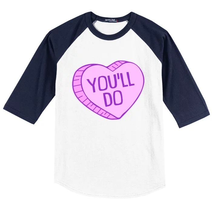 Funny Anti Valentines Day You'll Do Candy Heart Baseball Sleeve Shirt