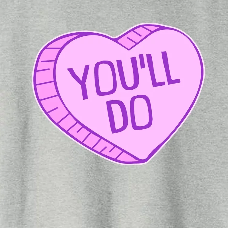 Funny Anti Valentines Day You'll Do Candy Heart Women's Crop Top Tee