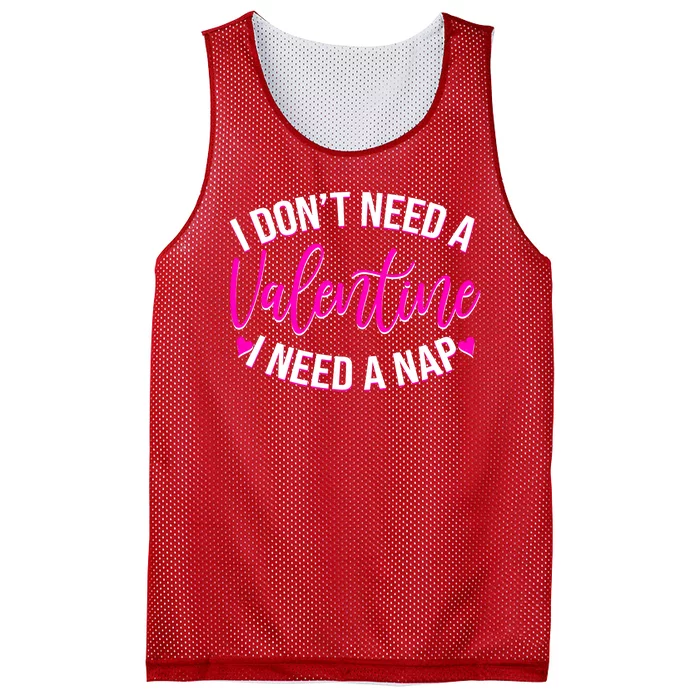 Funny Anti Valentine I Don't Need A Valentine I Need A Nap Mesh Reversible Basketball Jersey Tank