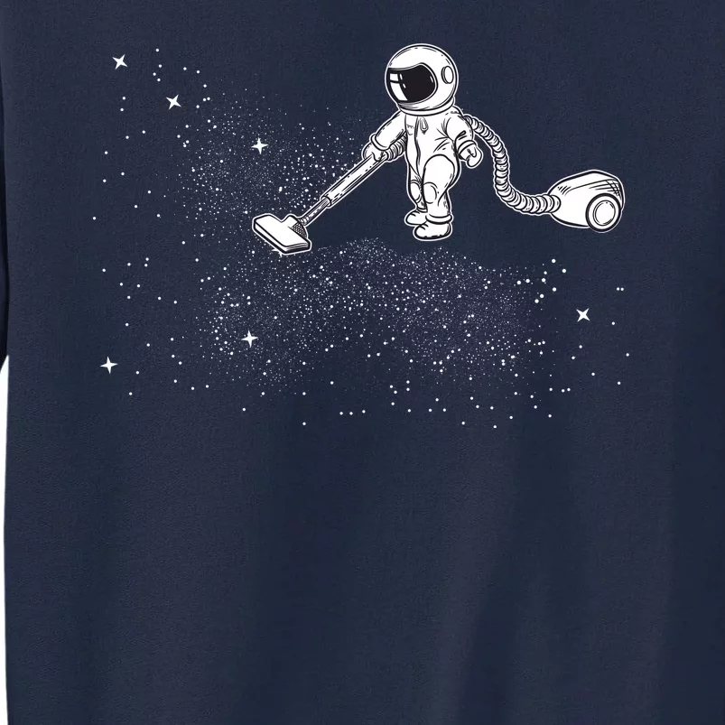 Funny Astronaut Vacuuming Galaxy Stars Tall Sweatshirt