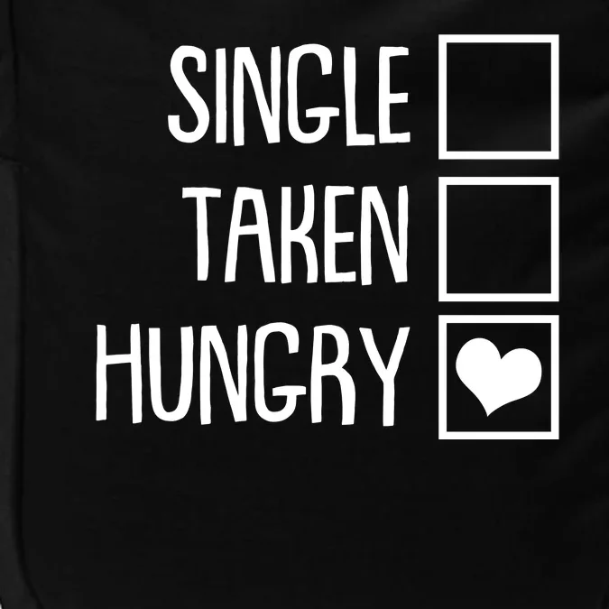 Funny Anti Valentine Single Taken Hungry Impact Tech Backpack