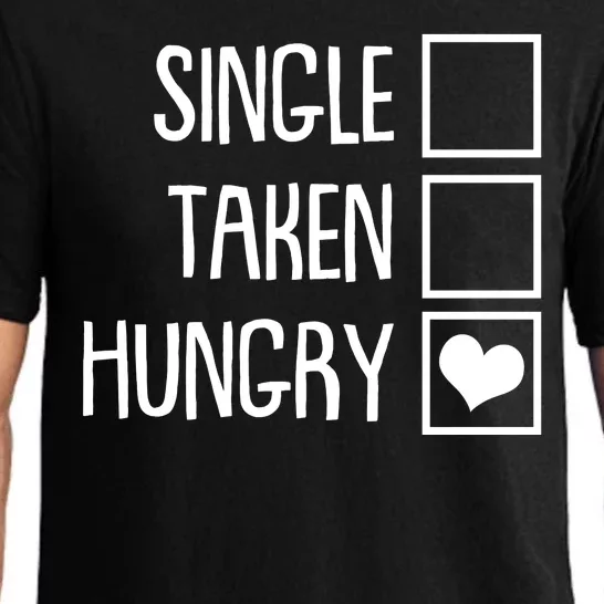 Funny Anti Valentine Single Taken Hungry Pajama Set