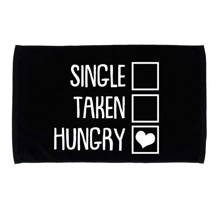 Funny Anti Valentine Single Taken Hungry Microfiber Hand Towel