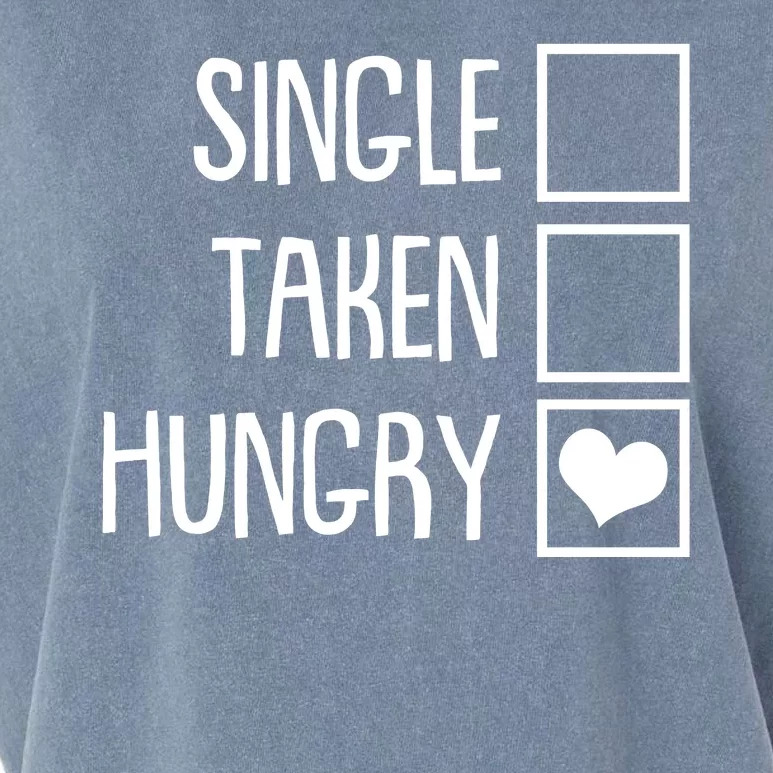 Funny Anti Valentine Single Taken Hungry Garment-Dyed Women's Muscle Tee