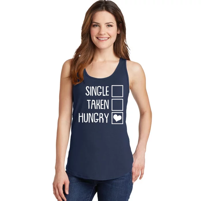 Funny Anti Valentine Single Taken Hungry Ladies Essential Tank