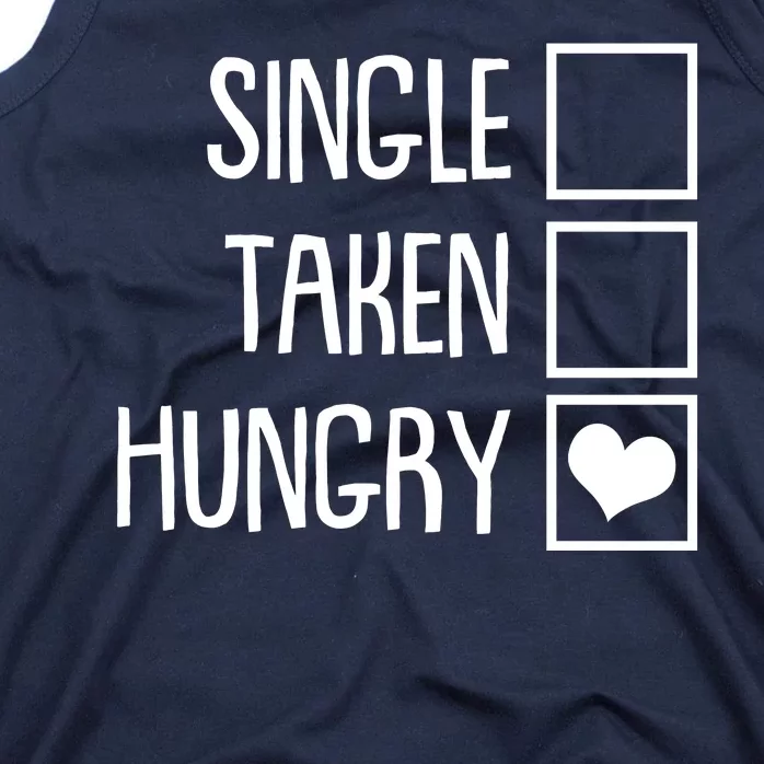 Funny Anti Valentine Single Taken Hungry Tank Top