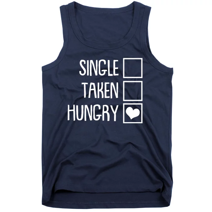 Funny Anti Valentine Single Taken Hungry Tank Top