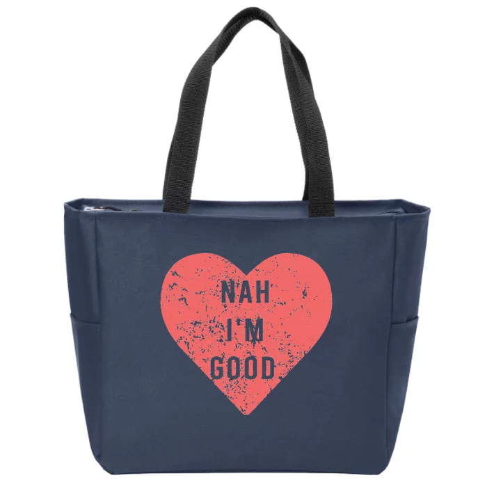 Funny Anti Valentines Day Heart Nah I'm Good Vintage Zip Tote Bag