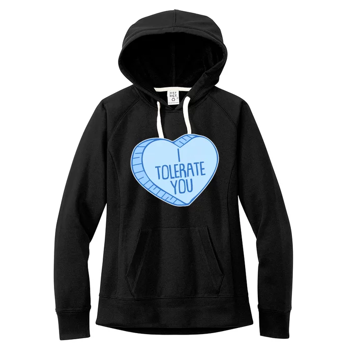 Funny Anti Valentines Day I Tolerate You Candy Heart Women's Fleece Hoodie