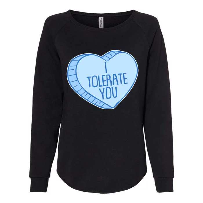 Funny Anti Valentines Day I Tolerate You Candy Heart Womens California Wash Sweatshirt