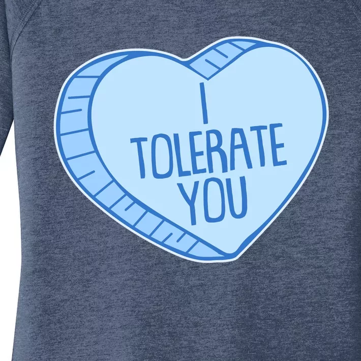 Funny Anti Valentines Day I Tolerate You Candy Heart Women's Perfect Tri Tunic Long Sleeve Shirt