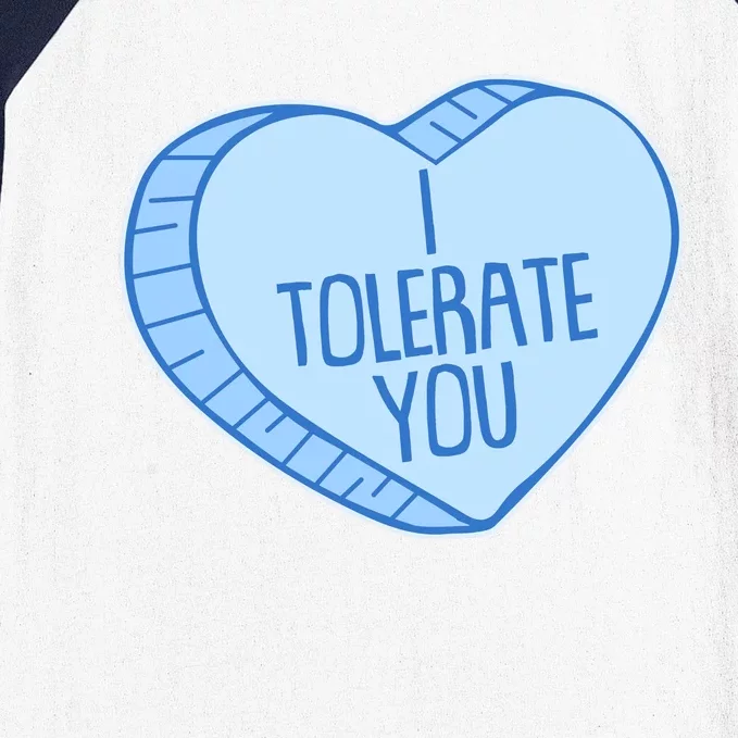 Funny Anti Valentines Day I Tolerate You Candy Heart Baseball Sleeve Shirt