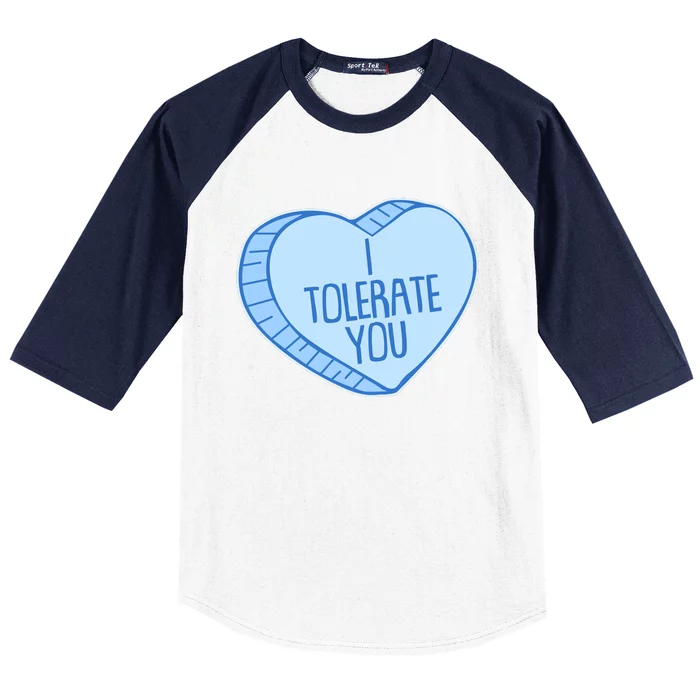 Funny Anti Valentines Day I Tolerate You Candy Heart Baseball Sleeve Shirt