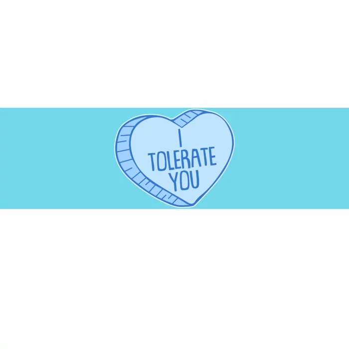 Funny Anti Valentines Day I Tolerate You Candy Heart Bumper Sticker