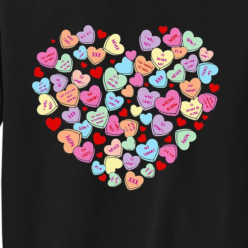 Funny Anti Valentines Day Candy Conversation Heart Single Tall Sweatshirt