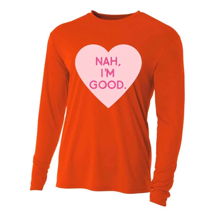 Funny Anti Valentine's Day Nah I'm Good Cooling Performance Long Sleeve Crew