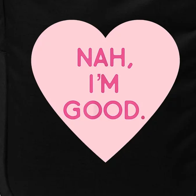 Funny Anti Valentine's Day Nah I'm Good Impact Tech Backpack