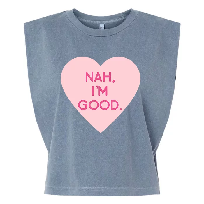 Funny Anti Valentine's Day Nah I'm Good Garment-Dyed Women's Muscle Tee