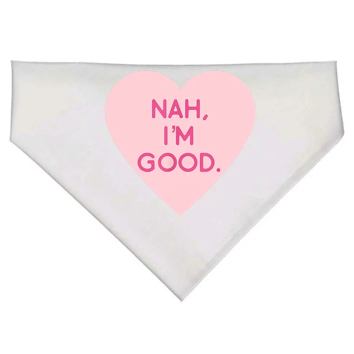 Funny Anti Valentine's Day Nah I'm Good USA-Made Doggie Bandana