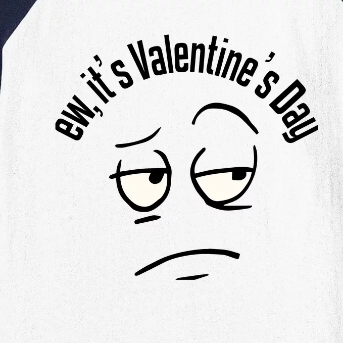 Funny Anti Valentines Day Ew ItS ValentineS Day For Teens Baseball Sleeve Shirt