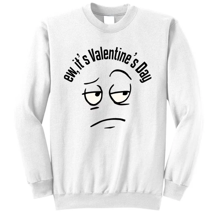 Funny Anti Valentines Day Ew ItS ValentineS Day For Teens Sweatshirt