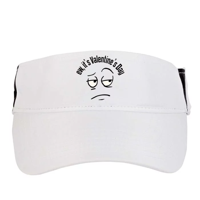 Funny Anti Valentines Day Ew ItS ValentineS Day For Teens Adult Drive Performance Visor