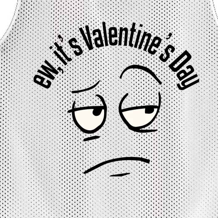 Funny Anti Valentines Day Ew ItS ValentineS Day For Teens Mesh Reversible Basketball Jersey Tank