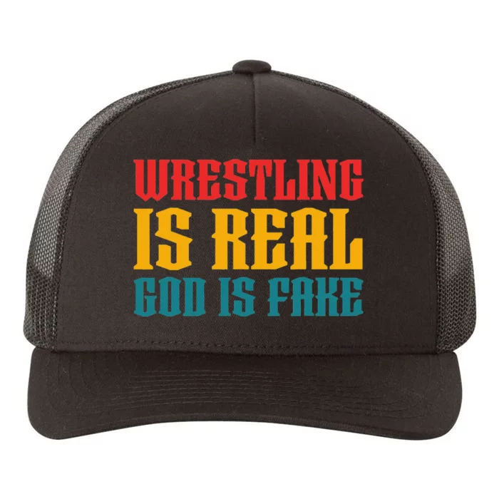 Funny Atheism Wrestling Is Real God is Fake Yupoong Adult 5-Panel Trucker Hat