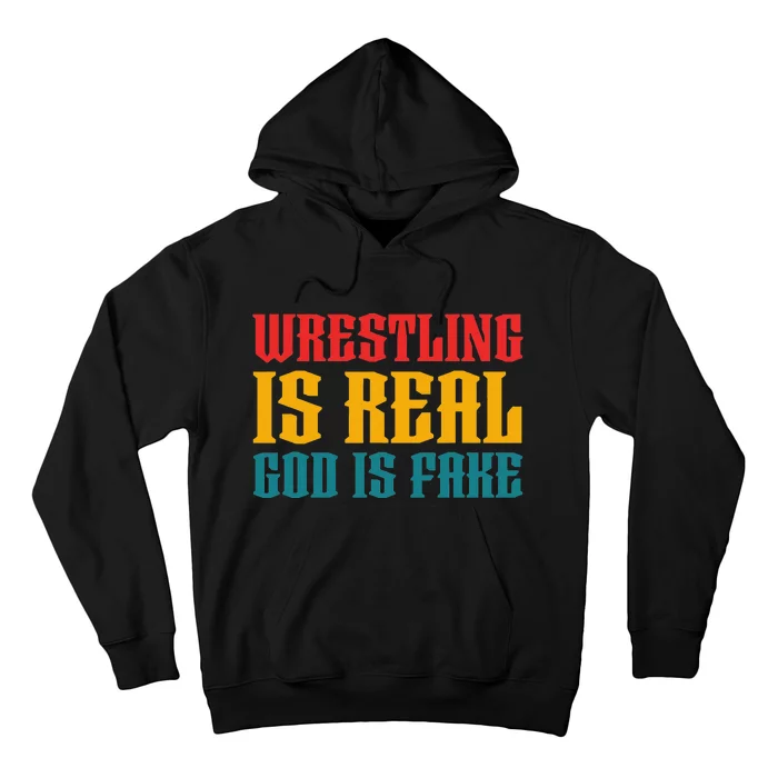 Funny Atheism Wrestling Is Real God is Fake Hoodie