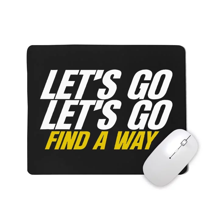 Find A Way 29 Mousepad