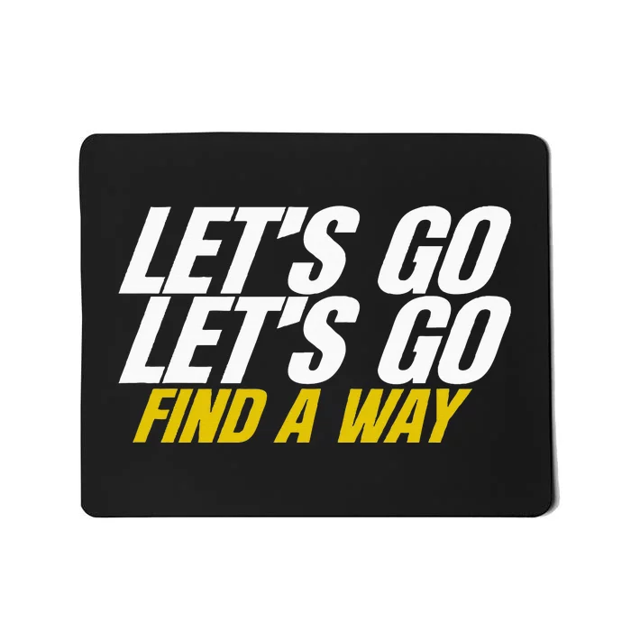 Find A Way 29 Mousepad