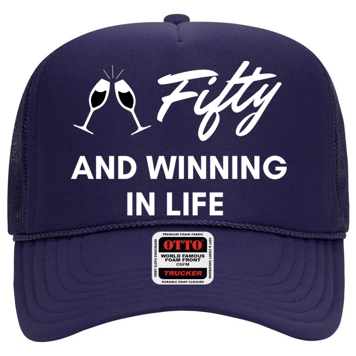 Fifty And Winning In Life High Crown Mesh Trucker Hat