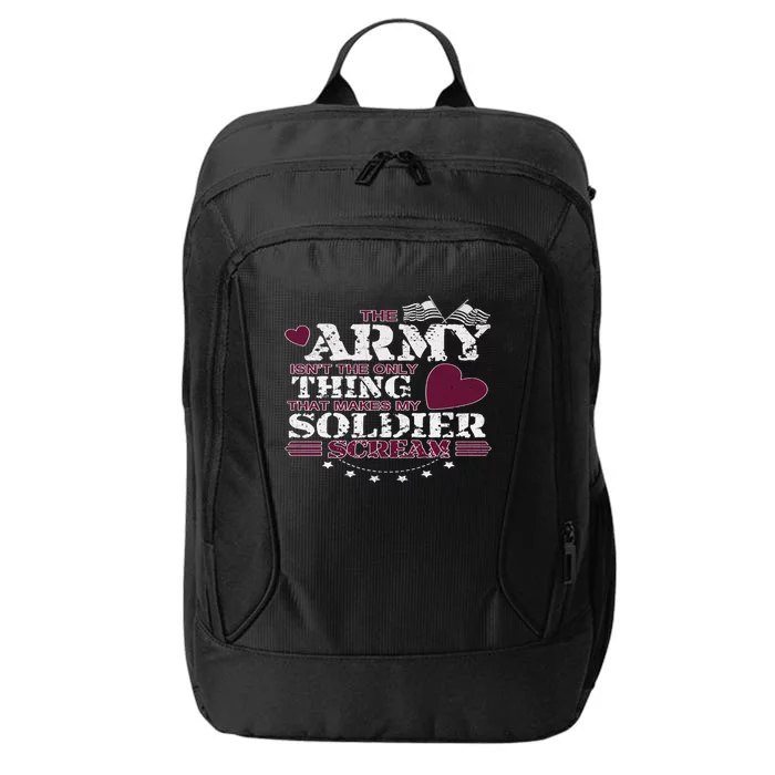 Funny Army Wife/friend Great Gift Make My Soldier Scream Funny Gift Cute Gift City Backpack