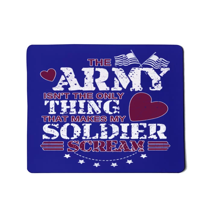 Funny Army Wife/friend Great Gift Make My Soldier Scream Funny Gift Cute Gift Mousepad