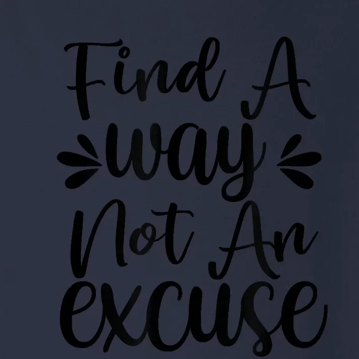 Find A Way Not An Excuse Toddler Long Sleeve Shirt