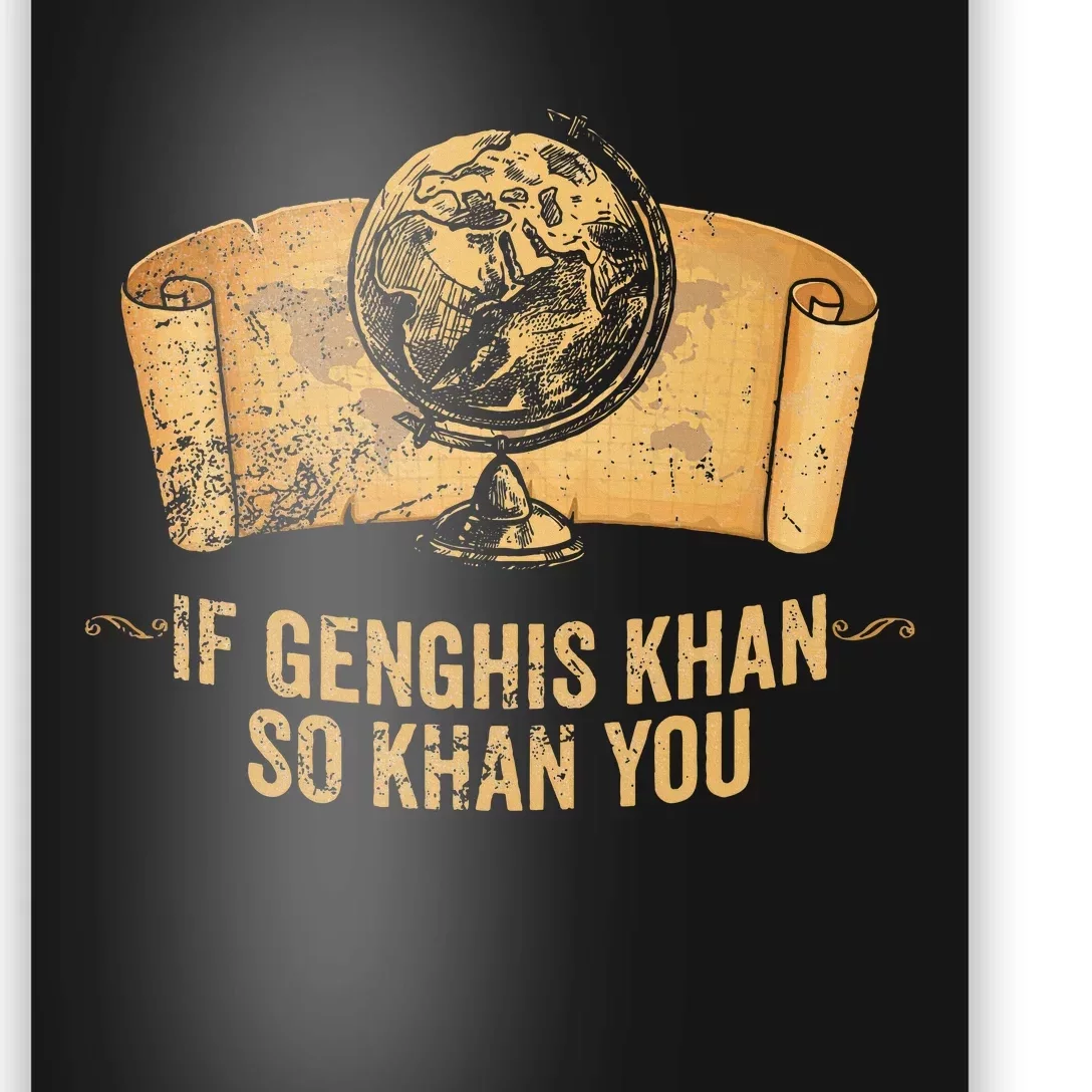 Funny Ap World History Pun If Genghis Khan So Khan You Poster