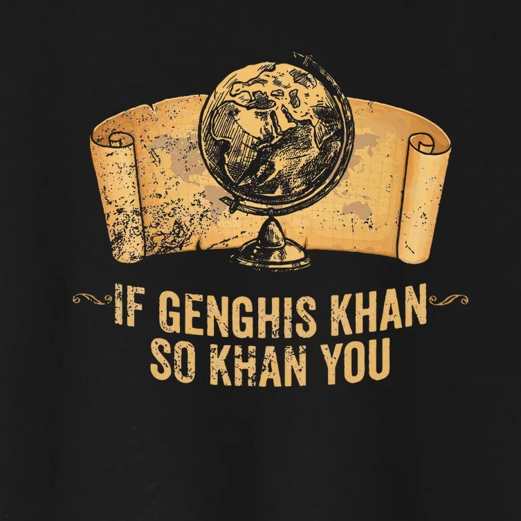 Funny Ap World History Pun If Genghis Khan So Khan You Women's Crop Top Tee