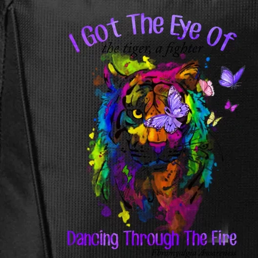 Fibromyalgia Awareness Warrior I Got The Eye Of The Tiger Funny Gift City Backpack