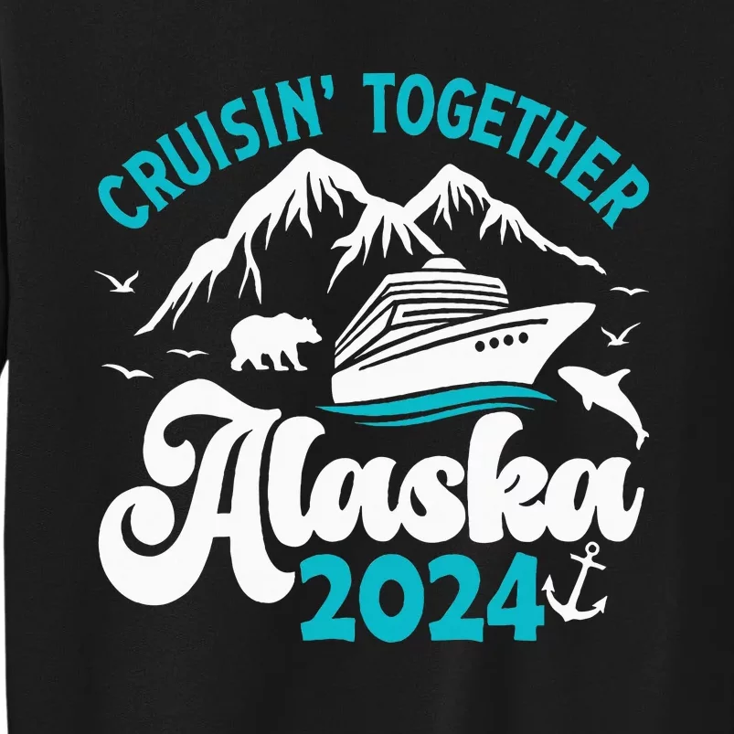 Funny Anniversary Wedding Alaska Cruise 2024 Couple Vacation Tall Sweatshirt