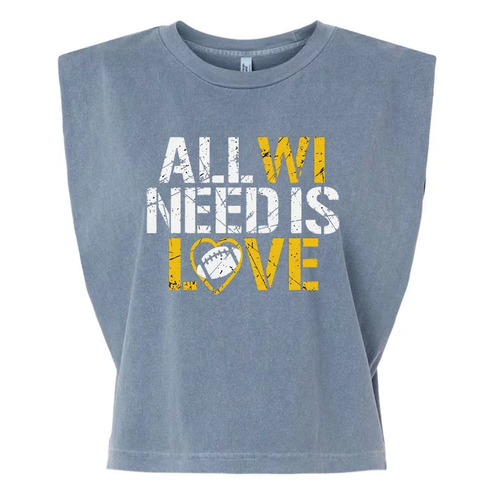 Funny All Wi Need Is Love Green Bay Garment-Dyed Women's Muscle Tee