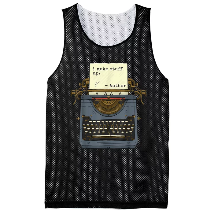 Funny Author Writers Make Stuff Up Mesh Reversible Basketball Jersey Tank