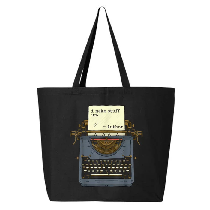 Funny Author Writers Make Stuff Up 25L Jumbo Tote